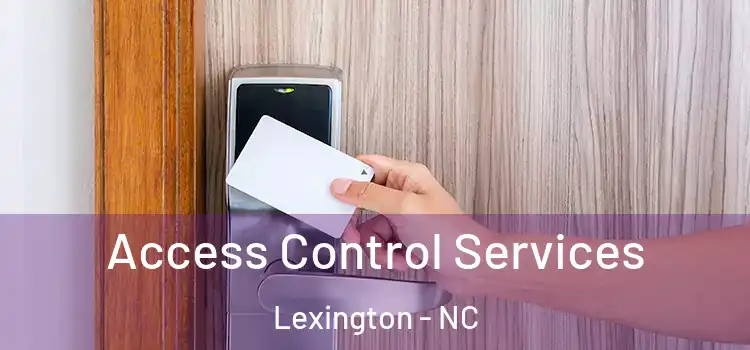 Access Control Services Lexington - NC