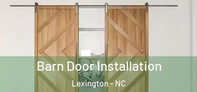 Barn Door Installation Lexington - NC