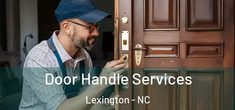 Door Handle Services Lexington - NC