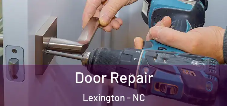 Door Repair Lexington - NC