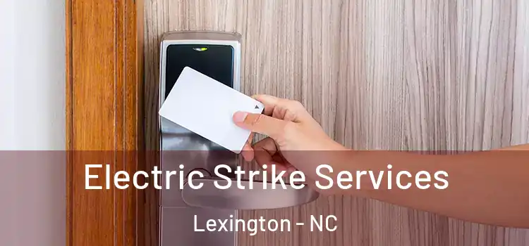 Electric Strike Services Lexington - NC
