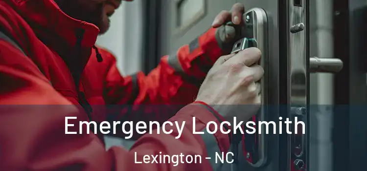 Emergency Locksmith Lexington - NC