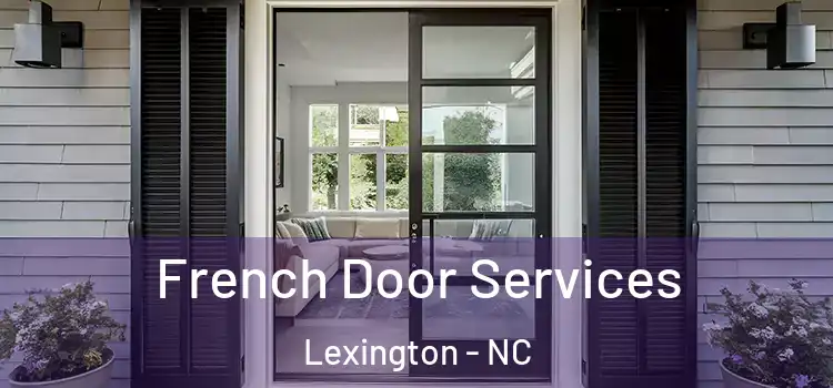 French Door Services Lexington - NC