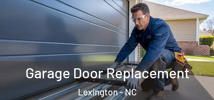  Garage Door Replacement Lexington - NC