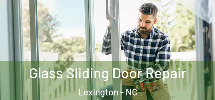 Glass Sliding Door Repair Lexington - NC
