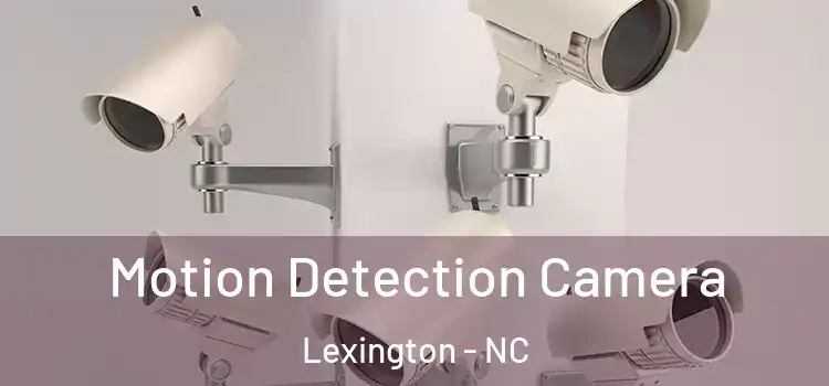  Motion Detection Camera Lexington - NC