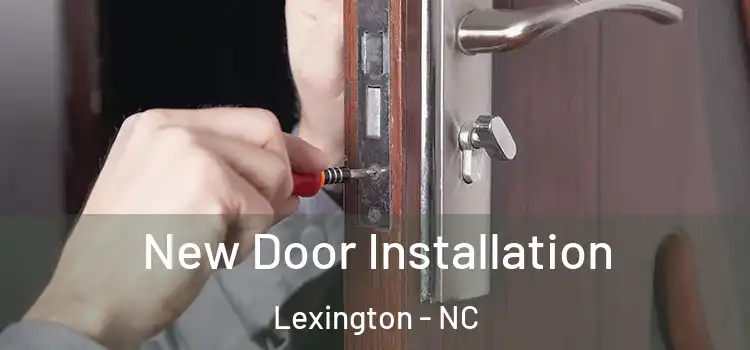 New Door Installation Lexington - NC