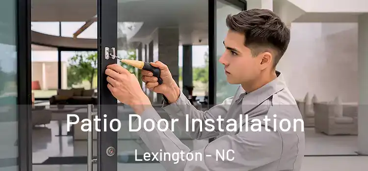 Patio Door Installation Lexington - NC