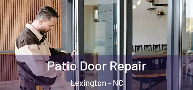  Patio Door Repair Lexington - NC