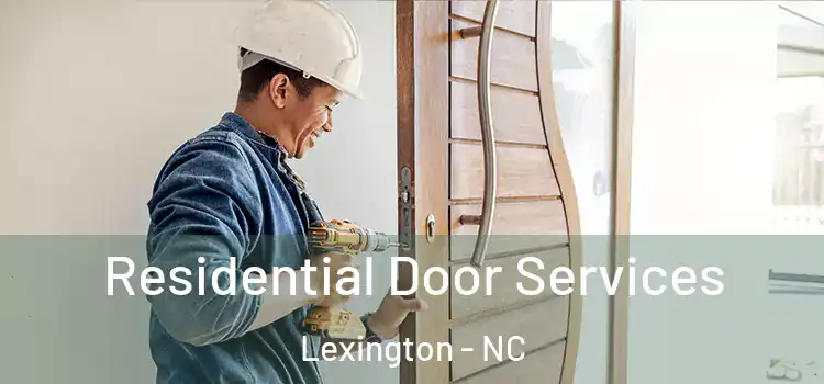 Residential Door Services Lexington - NC
