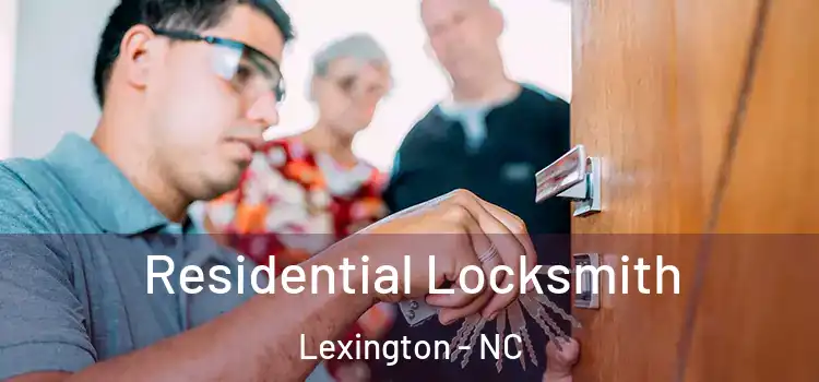 Residential Locksmith Lexington - NC
