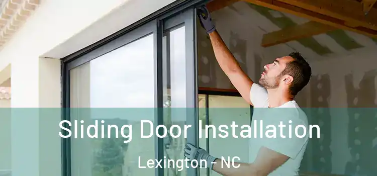 Sliding Door Installation Lexington - NC