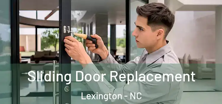 Sliding Door Replacement Lexington - NC