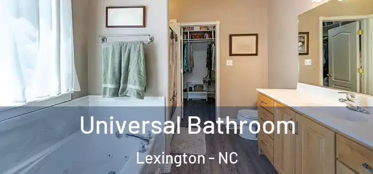 Universal Bathroom Lexington - NC