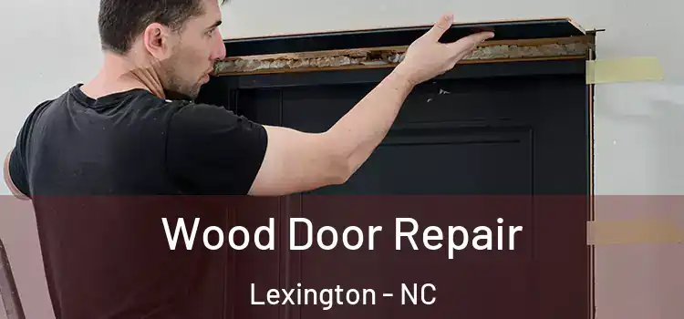  Wood Door Repair Lexington - NC